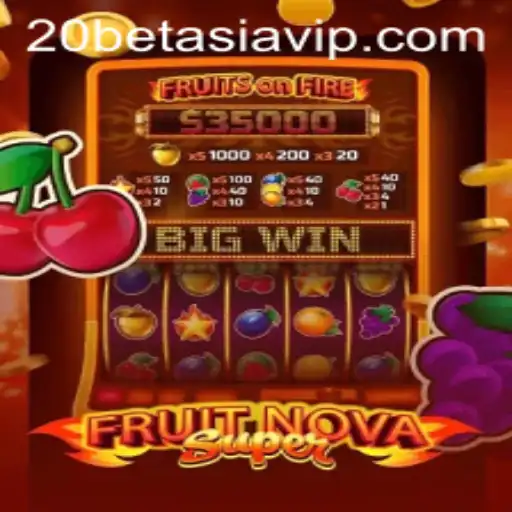 FruitNovaSuper: A Vibrant Gaming Experience at 20BET ASIA