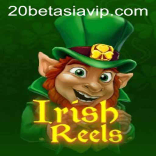 Discovering the Heart of Irish Luck: IrishReels at 20BET ASIA