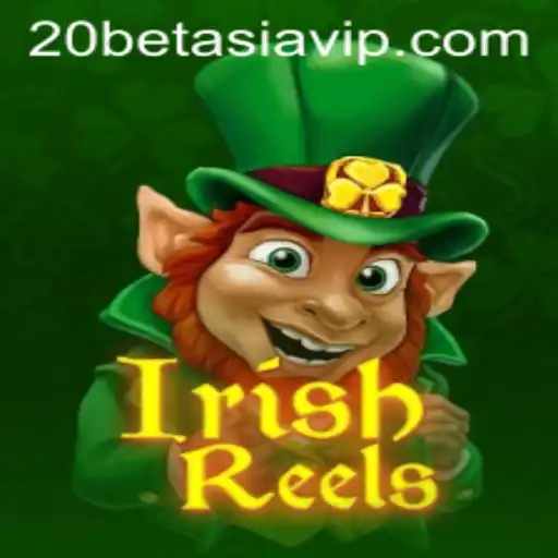 Discovering the Heart of Irish Luck: IrishReels at 20BET ASIA